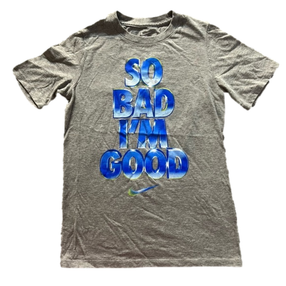 The Nike Tee “So Bad I’m Good” Athletic Swoosh Short Sleeved Shirt